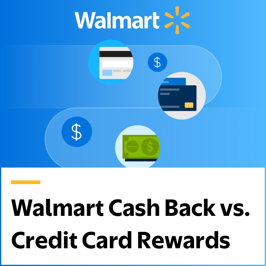Walmart Cash Back vs. Credit Card Rewards