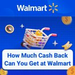 How Much Cash Back Can You Get at Walmart?