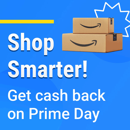 Get Cash Back on Prime Day