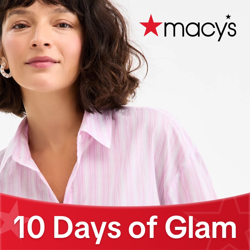Macys 10 Days of Glam