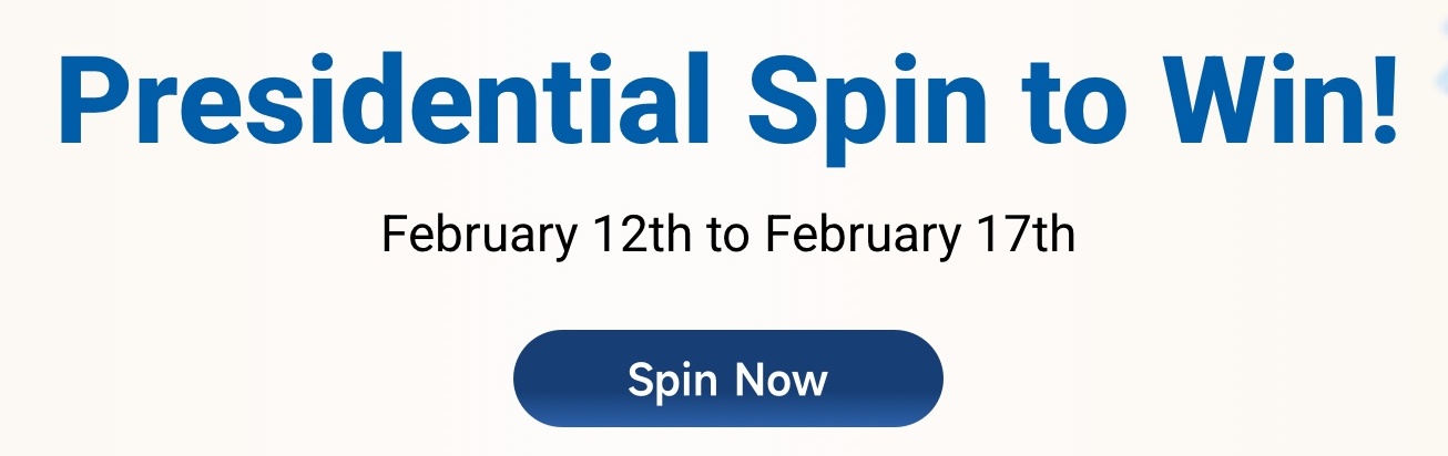 Presidents Day 2026 Spin to Win
