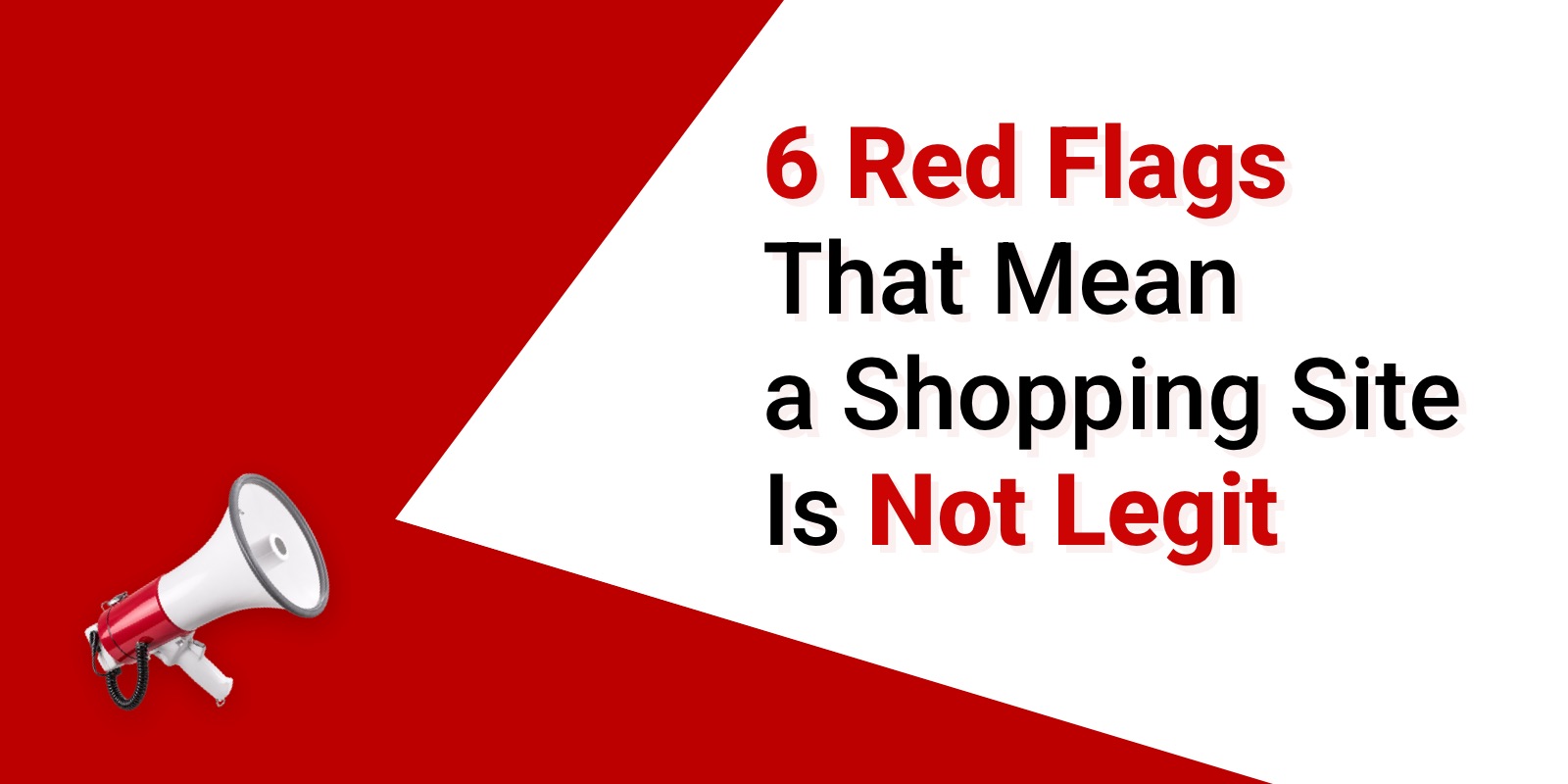 6 Red Flags That Mean a Shopping Site Is Not Legit