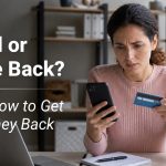 Refund or Charge Back? Here's How to Get Your Money Back
