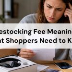 restocking fee meaning