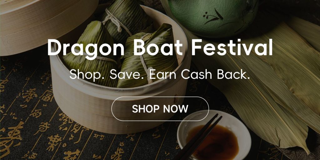 Dragon Boat Festival Cash Back Deals